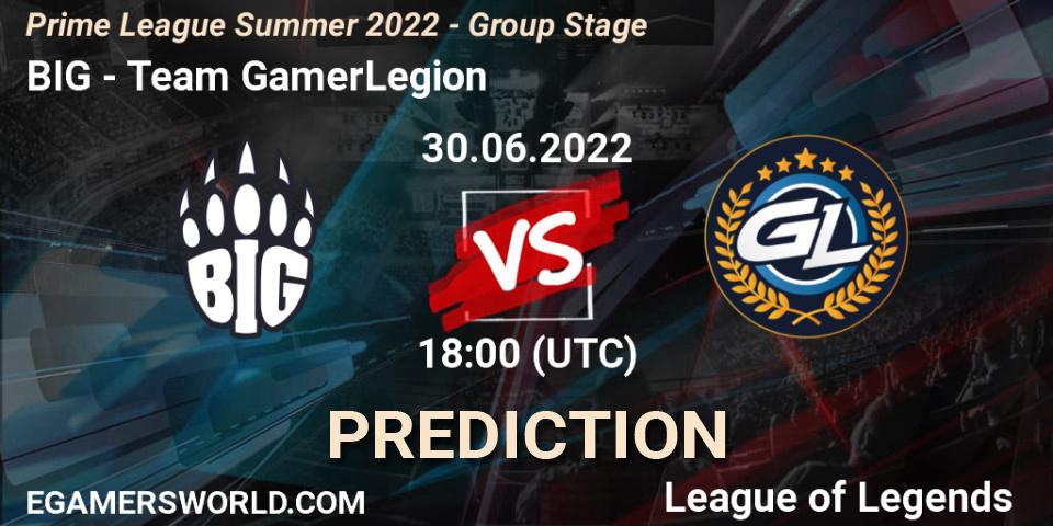 BIG vs Team GamerLegion: Match Prediction. 30.06.22, LoL, Prime League Summer 2022 - Group Stage