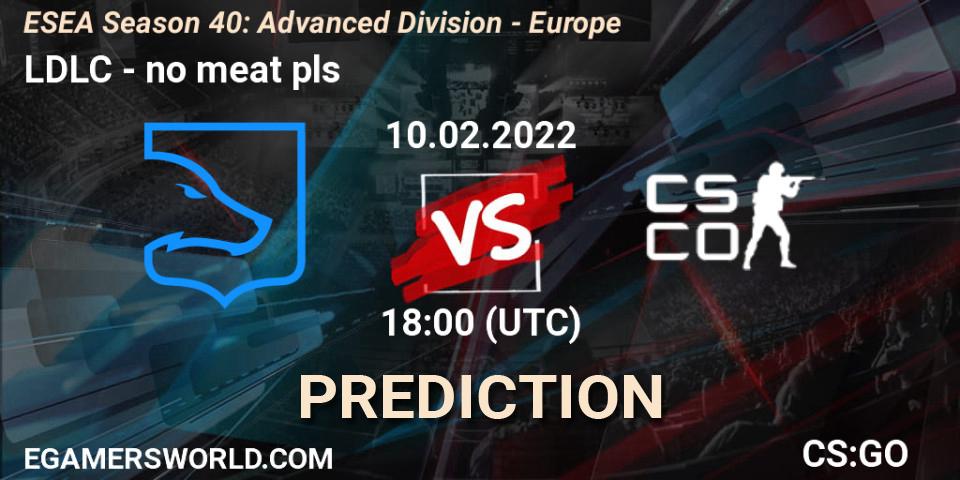 LDLC vs no meat pls: Match Prediction. 10.02.2022 at 18:00, Counter-Strike (CS2), ESEA Season 40: Advanced Division - Europe