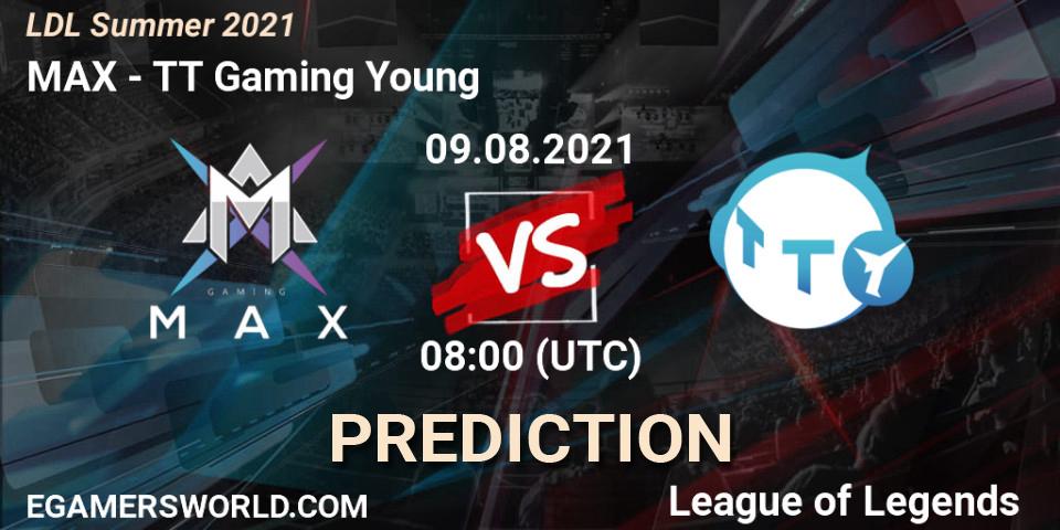 MAX vs TT Gaming Young: Match Prediction. 09.08.2021 at 09:00, LoL, LDL Summer 2021