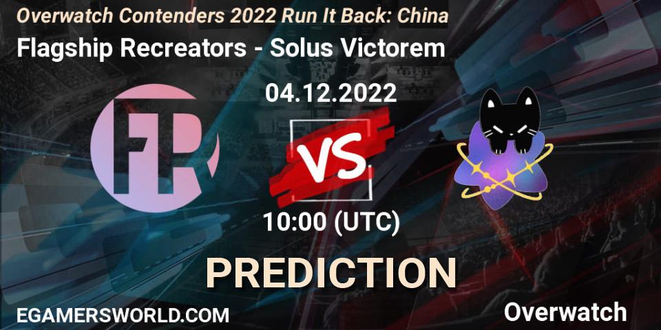 Flagship Recreators vs Solus Victorem: Match Prediction. 04.12.22, Overwatch, Overwatch Contenders 2022 Run It Back: China