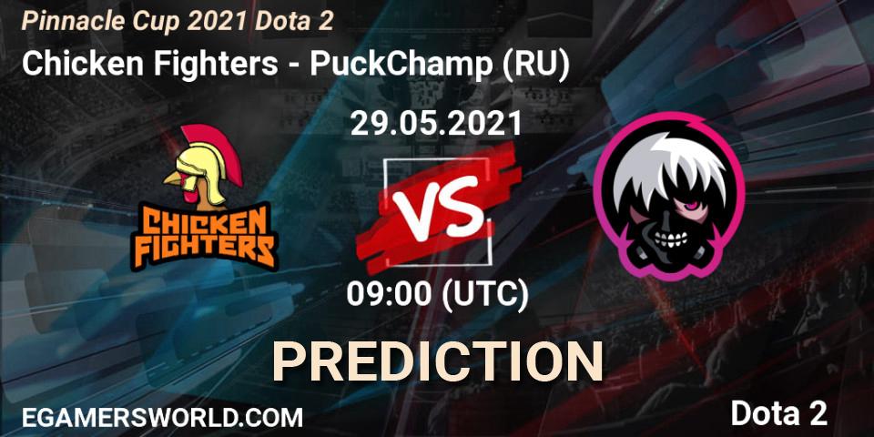 Chicken Fighters vs PuckChamp (RU): Match Prediction. 29.05.2021 at 09:08, Dota 2, Pinnacle Cup 2021 Dota 2