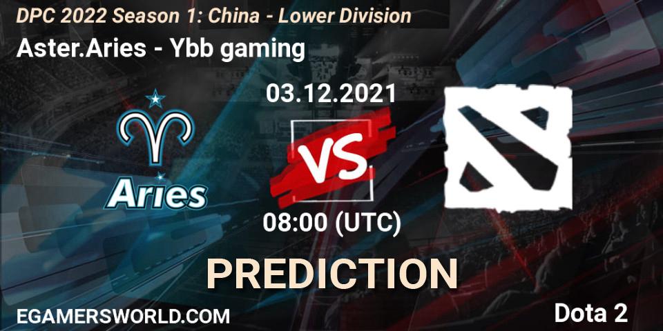 Aster.Aries vs Ybb gaming: Match Prediction. 03.12.2021 at 07:56, Dota 2, DPC 2022 Season 1: China - Lower Division