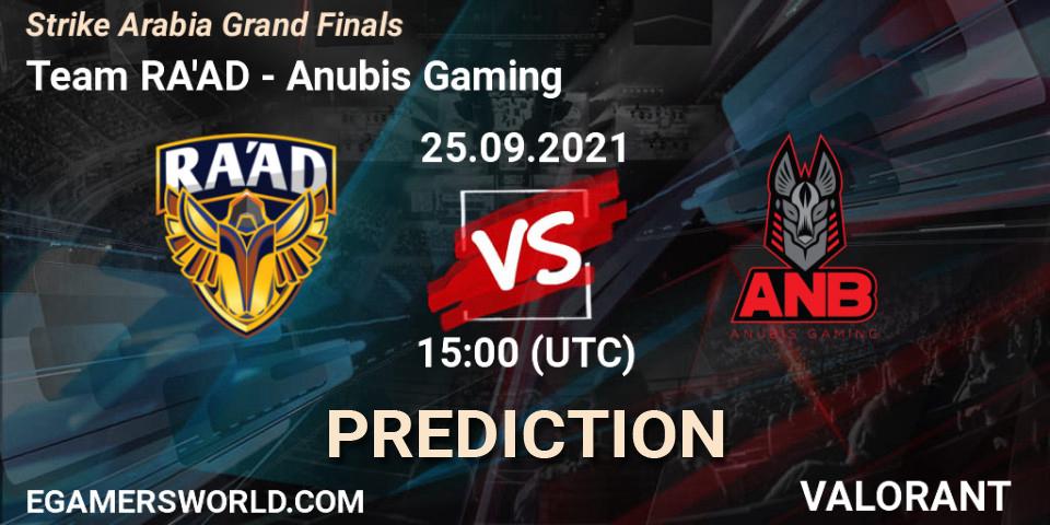 Team RA'AD vs Anubis Gaming: Match Prediction. 25.09.2021 at 16:00, VALORANT, Strike Arabia Grand Finals