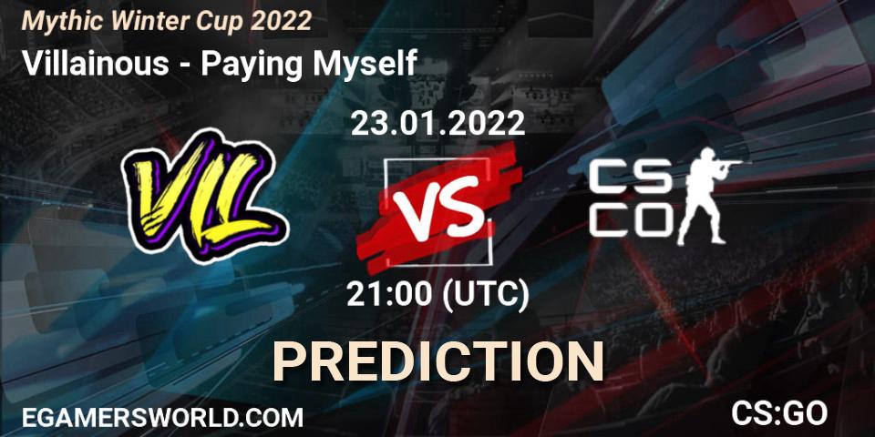 Villainous vs Paying Myself: Match Prediction. 23.01.2022 at 21:10, Counter-Strike (CS2), Mythic Winter Cup 2022