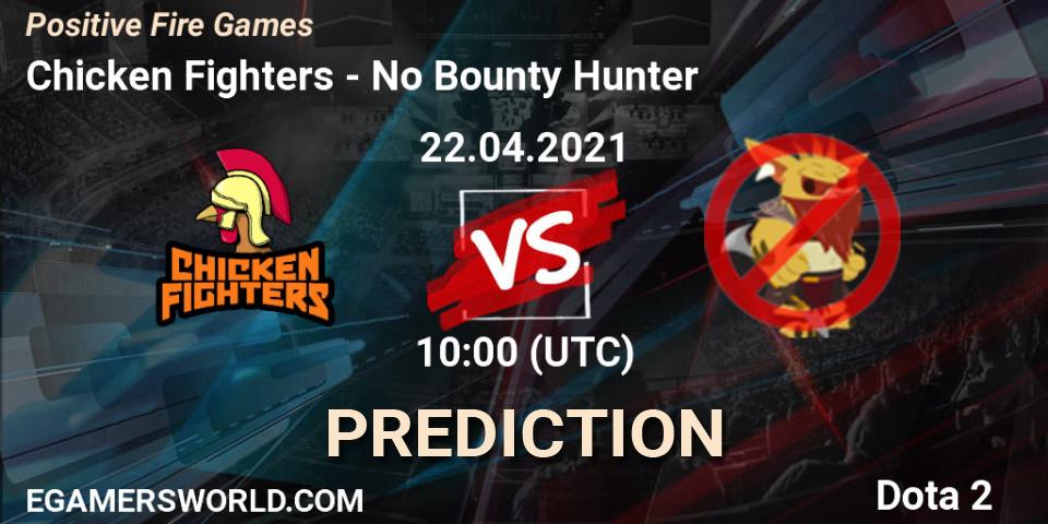 Chicken Fighters vs No Bounty Hunter: Match Prediction. 22.04.2021 at 10:03, Dota 2, Positive Fire Games