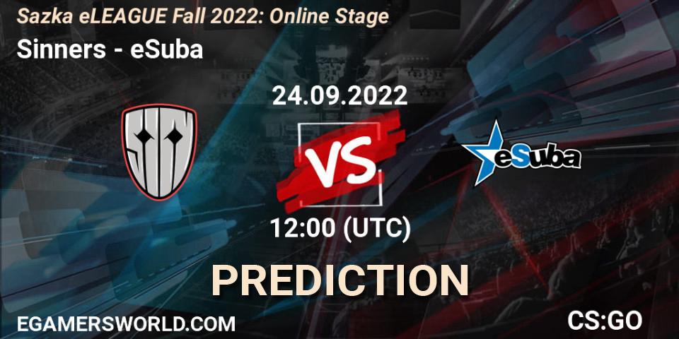 Sinners vs eSuba: Match Prediction. 24.09.2022 at 12:00, Counter-Strike (CS2), Sazka eLEAGUE Fall 2022: Online Stage