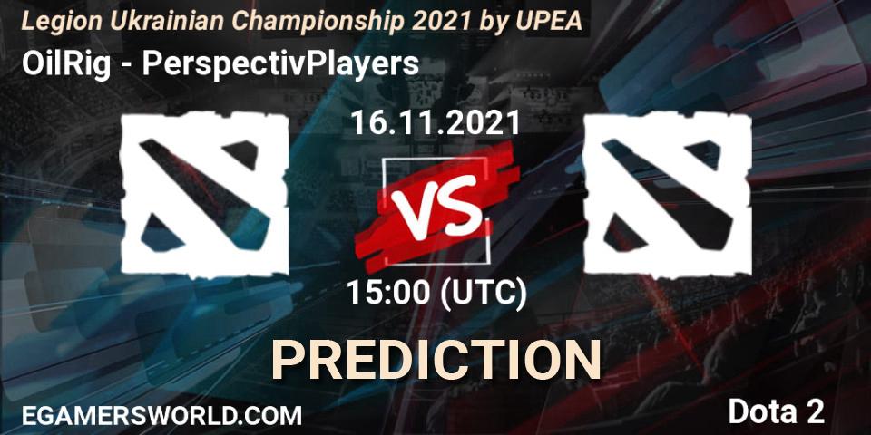 OilRig vs PerspectivPlayers: Match Prediction. 16.11.2021 at 15:35, Dota 2, Legion Ukrainian Championship 2021 by UPEA