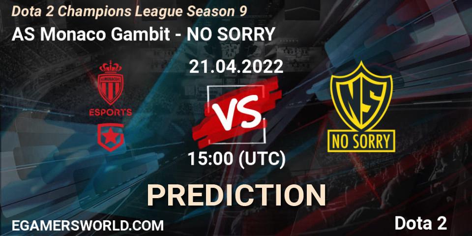 AS Monaco Gambit vs NO SORRY: Match Prediction. 21.04.2022 at 18:00, Dota 2, Dota 2 Champions League Season 9
