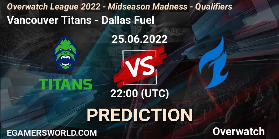 Vancouver Titans vs Dallas Fuel: Match Prediction. 25.06.22, Overwatch, Overwatch League 2022 - Midseason Madness - Qualifiers