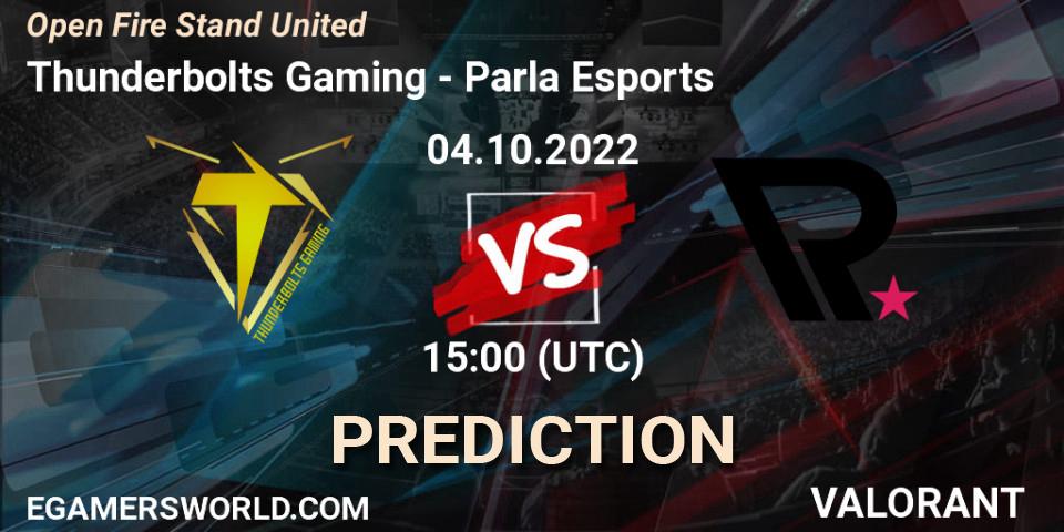 Thunderbolts Gaming vs Parla Esports: Match Prediction. 04.10.2022 at 15:40, VALORANT, Open Fire Stand United