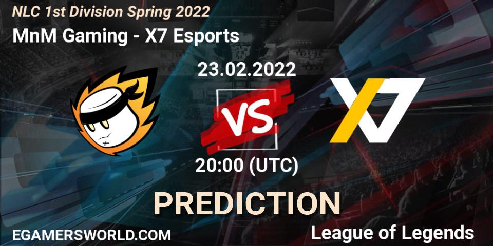 MnM Gaming vs X7 Esports: Match Prediction. 23.02.2022 at 20:00, LoL, NLC 1st Division Spring 2022
