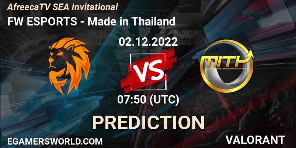 FW ESPORTS vs Made in Thailand: Match Prediction. 02.12.22, VALORANT, AfreecaTV SEA Invitational