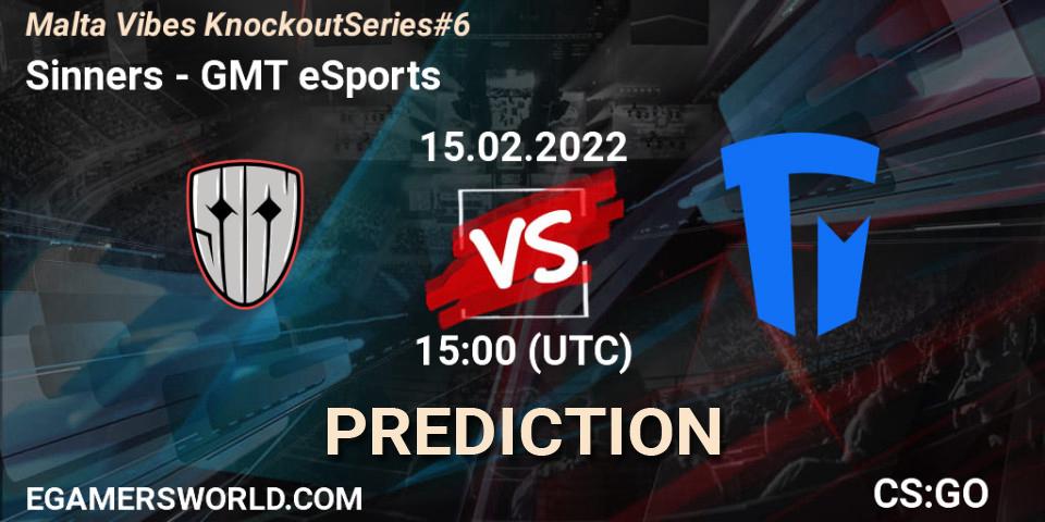 Sinners vs GMT eSports: Match Prediction. 15.02.2022 at 15:00, Counter-Strike (CS2), Malta Vibes Knockout Series #6