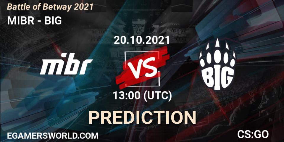 MIBR vs BIG: Match Prediction. 20.10.2021 at 13:30, Counter-Strike (CS2), Battle of Betway 2021