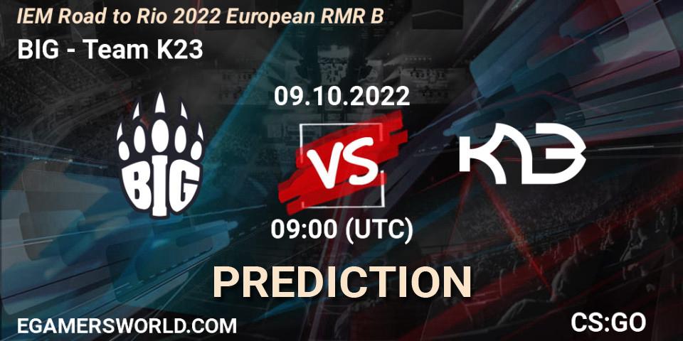 BIG vs Team K23: Match Prediction. 09.10.2022 at 09:00, Counter-Strike (CS2), IEM Road to Rio 2022 European RMR B