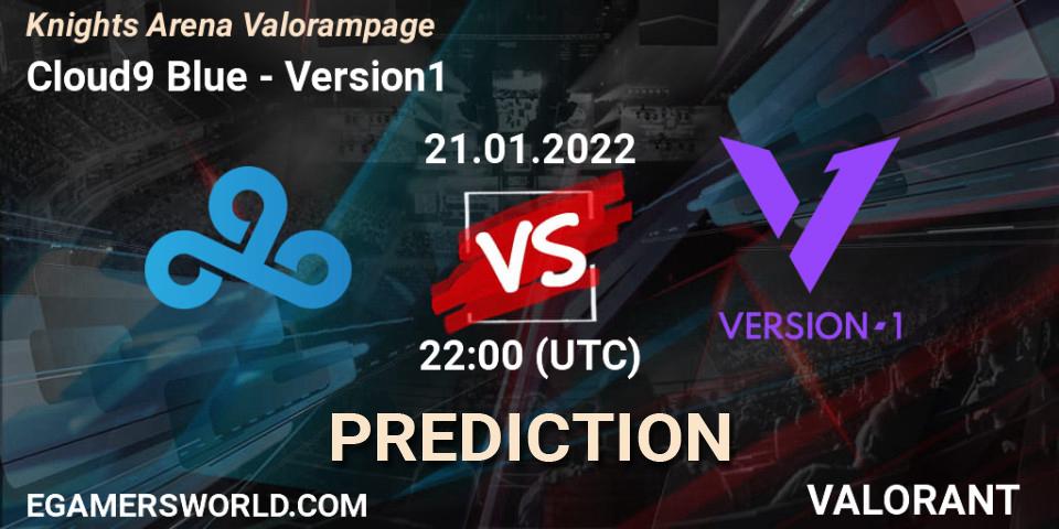 Cloud9 Blue vs Version1: Match Prediction. 21.01.2022 at 22:00, VALORANT, Knights Arena Valorampage