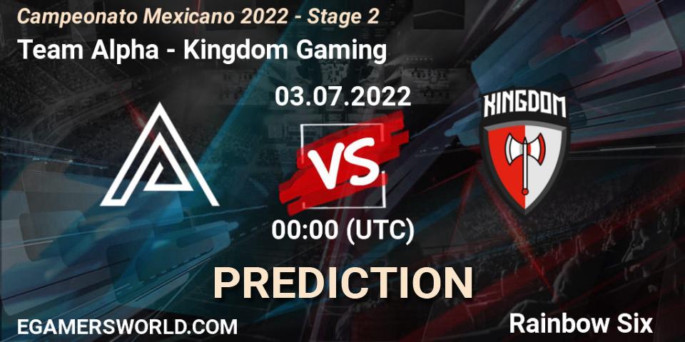 Team Alpha vs Kingdom Gaming: Match Prediction. 02.07.2022 at 23:00, Rainbow Six, Campeonato Mexicano 2022 - Stage 2