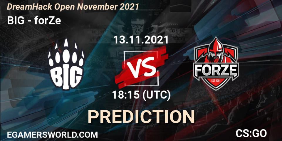 BIG vs forZe: Match Prediction. 13.11.2021 at 18:15, Counter-Strike (CS2), DreamHack Open November 2021