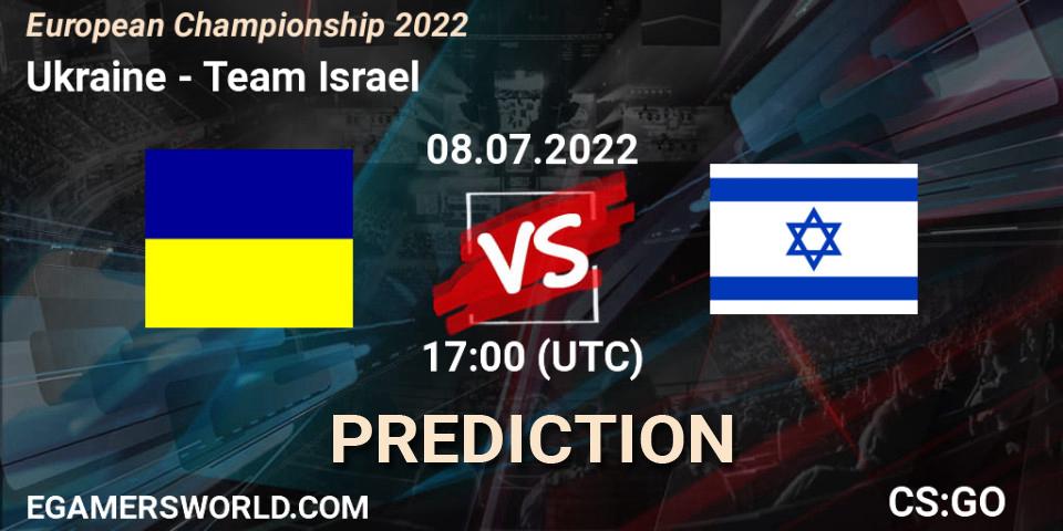 Ukraine vs Team Israel: Match Prediction. 08.07.22, CS2 (CS:GO), European Championship 2022