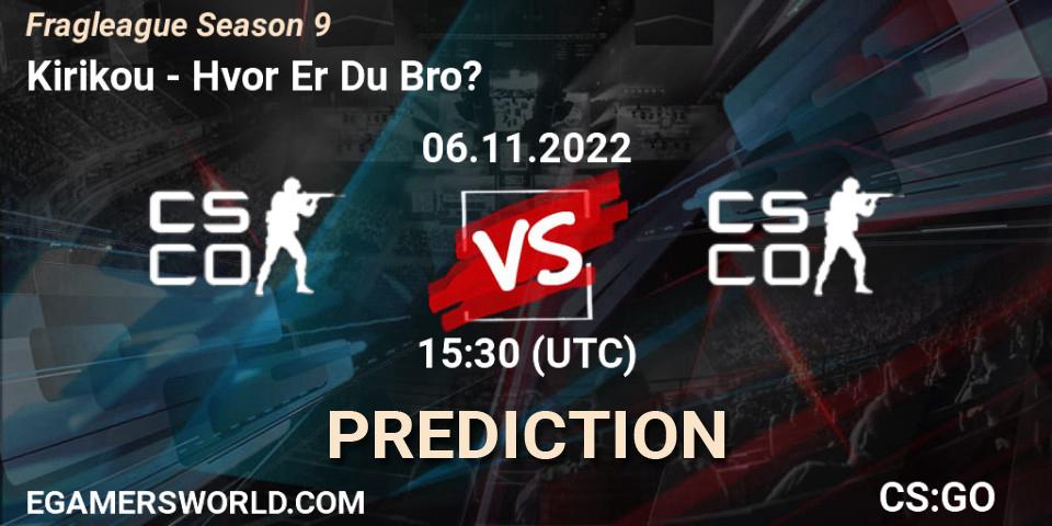 Kirikou vs Hvor Er Du Bro?: Match Prediction. 06.11.2022 at 15:30, Counter-Strike (CS2), Fragleague Season 9