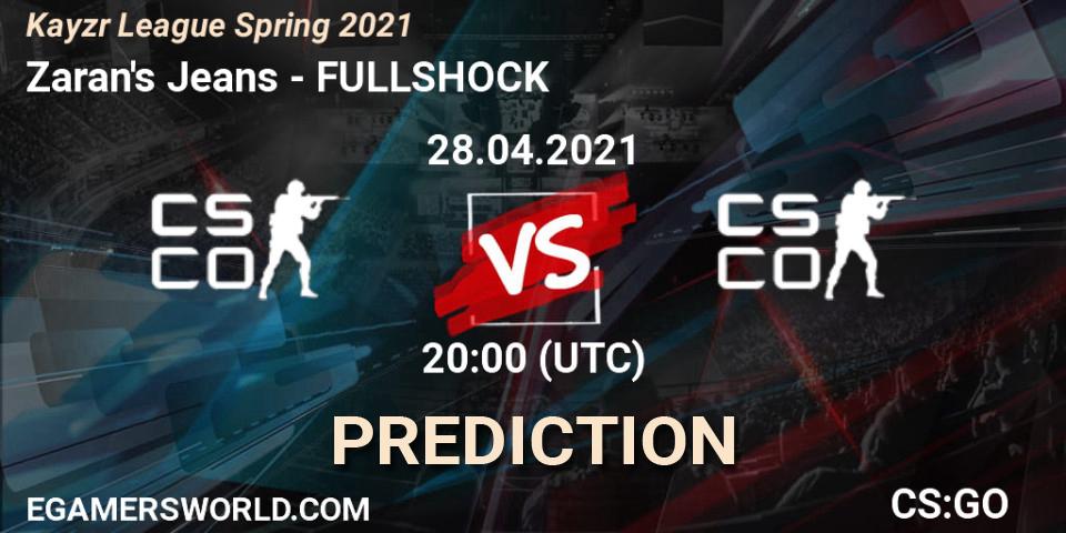Zaran's Jeans vs FULLSHOCK: Match Prediction. 28.04.2021 at 20:00, Counter-Strike (CS2), Kayzr League Spring 2021