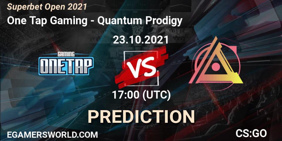 One Tap Gaming vs Quantum Prodigy: Match Prediction. 23.10.2021 at 17:00, Counter-Strike (CS2), Superbet Open 2021
