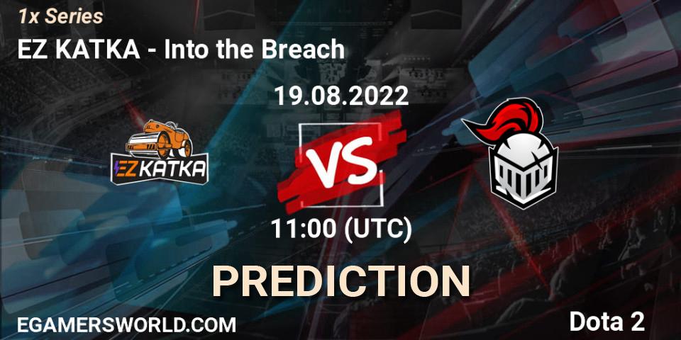 EZ KATKA vs Into the Breach: Match Prediction. 19.08.22, Dota 2, 1x Series
