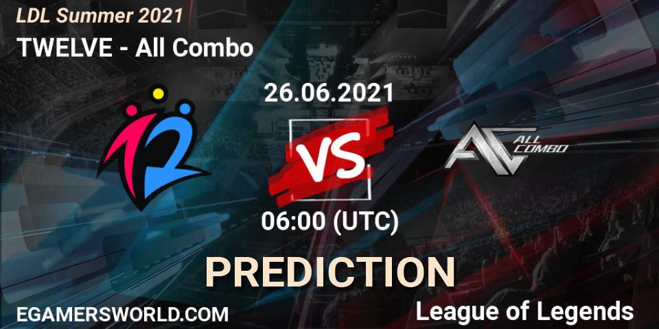 TWELVE vs All Combo: Match Prediction. 26.06.2021 at 06:00, LoL, LDL Summer 2021