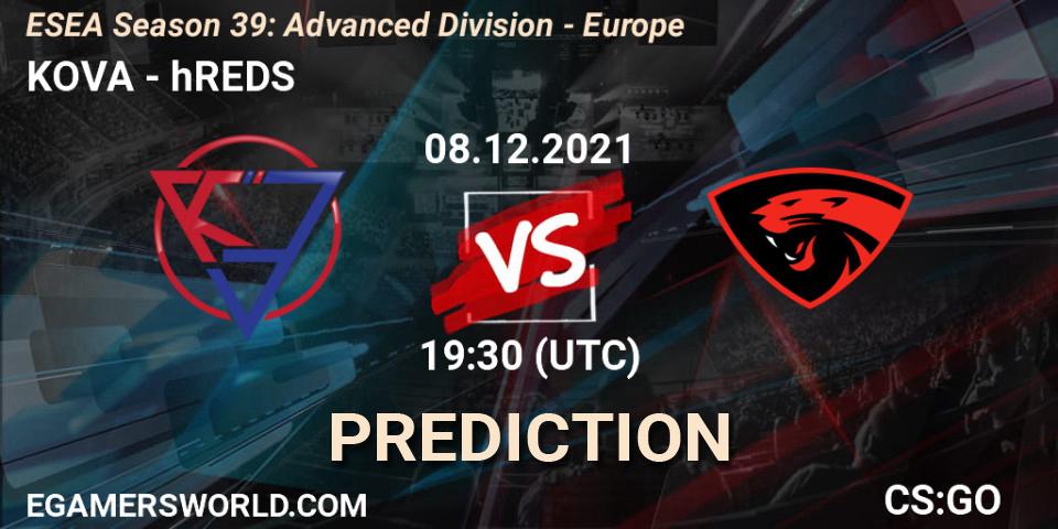 KOVA vs hREDS: Match Prediction. 08.12.21, CS2 (CS:GO), ESEA Season 39: Advanced Division - Europe