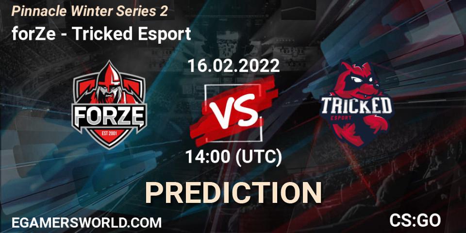 forZe vs Tricked Esport: Match Prediction. 16.02.22, CS2 (CS:GO), Pinnacle Winter Series 2