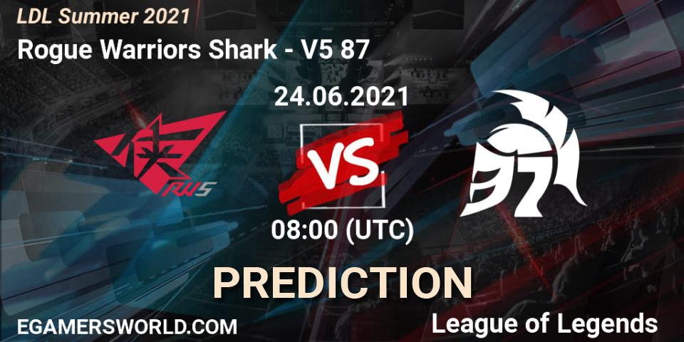 Rogue Warriors Shark vs V5 87: Match Prediction. 24.06.2021 at 08:00, LoL, LDL Summer 2021