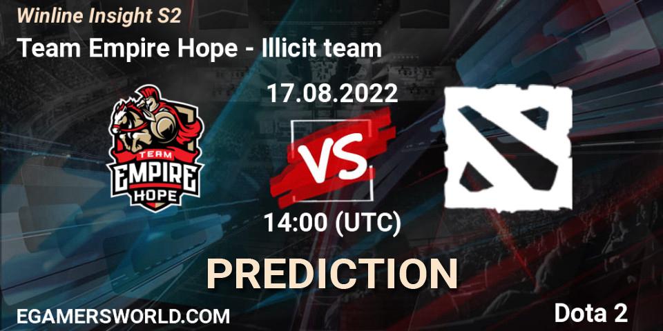 Team Empire Hope vs Illicit team: Match Prediction. 17.08.2022 at 14:48, Dota 2, Winline Insight S2