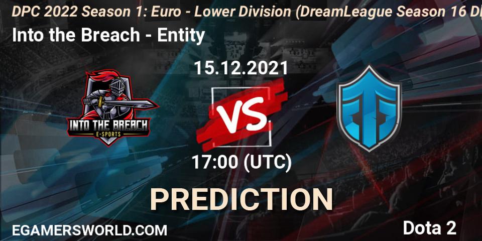 Into the Breach vs Entity: Match Prediction. 15.12.2021 at 16:55, Dota 2, DPC 2022 Season 1: Euro - Lower Division (DreamLeague Season 16 DPC WEU)