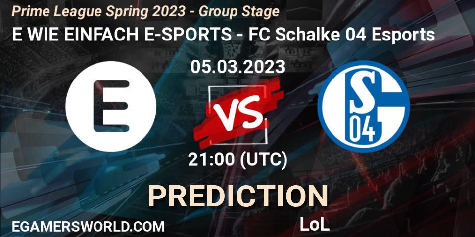 E WIE EINFACH E-SPORTS vs FC Schalke 04 Esports: Match Prediction. 05.03.23, LoL, Prime League Spring 2023 - Group Stage