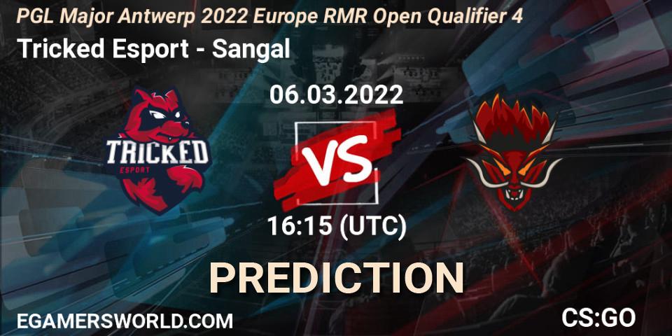 Tricked Esport vs Sangal: Match Prediction. 06.03.22, CS2 (CS:GO), PGL Major Antwerp 2022 Europe RMR Open Qualifier 4