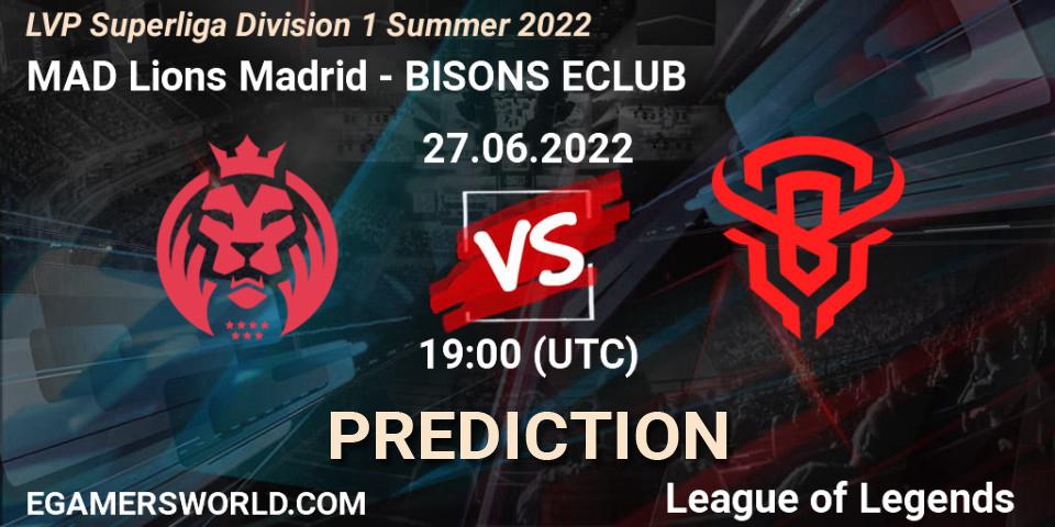 MAD Lions Madrid vs BISONS ECLUB: Match Prediction. 27.06.2022 at 19:00, LoL, LVP Superliga Division 1 Summer 2022
