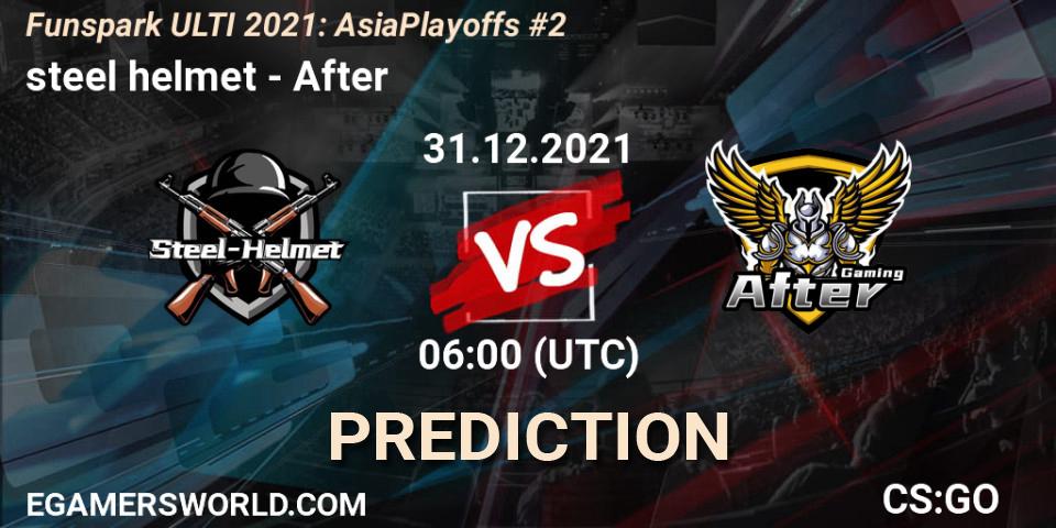 steel helmet vs After: Match Prediction. 31.12.2021 at 07:00, Counter-Strike (CS2), Funspark ULTI 2021 Asia Playoffs 2
