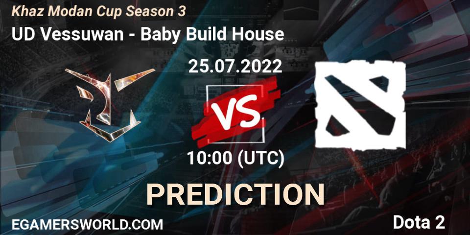 UD Vessuwan vs Baby Build House: Match Prediction. 25.07.2022 at 10:20, Dota 2, Khaz Modan Cup Season 3