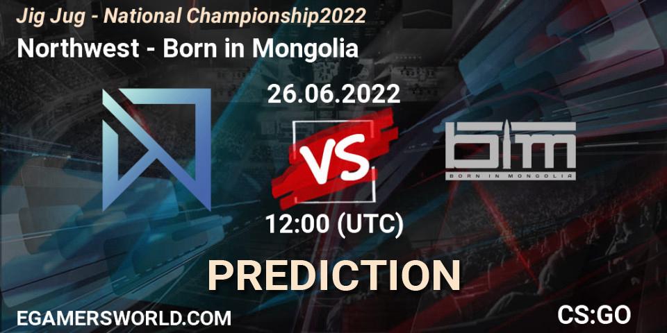 Northwest vs Born in Mongolia: Match Prediction. 26.06.2022 at 12:00, Counter-Strike (CS2), Jig Jug - National Championship 2022