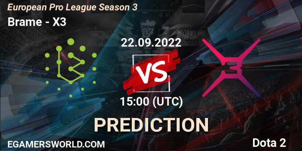 Brame vs X3: Match Prediction. 22.09.2022 at 15:02, Dota 2, European Pro League Season 3 