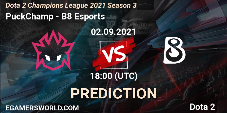 PuckChamp vs B8 Esports: Match Prediction. 02.09.2021 at 18:20, Dota 2, Dota 2 Champions League 2021 Season 3