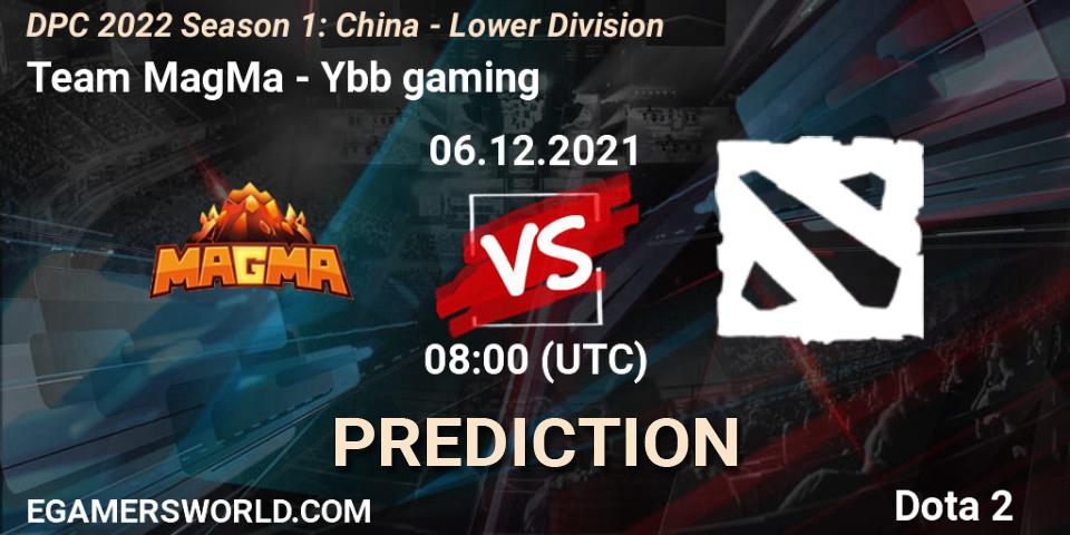 Team MagMa vs Ybb gaming: Match Prediction. 06.12.2021 at 07:57, Dota 2, DPC 2022 Season 1: China - Lower Division