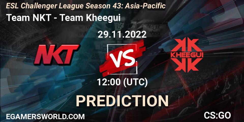 Team NKT vs Team Kheegui: Match Prediction. 29.11.2022 at 12:00, Counter-Strike (CS2), ESL Challenger League Season 43: Asia-Pacific