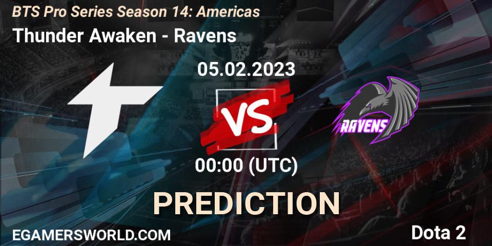 Thunder Awaken vs Ravens: Match Prediction. 05.02.23, Dota 2, BTS Pro Series Season 14: Americas