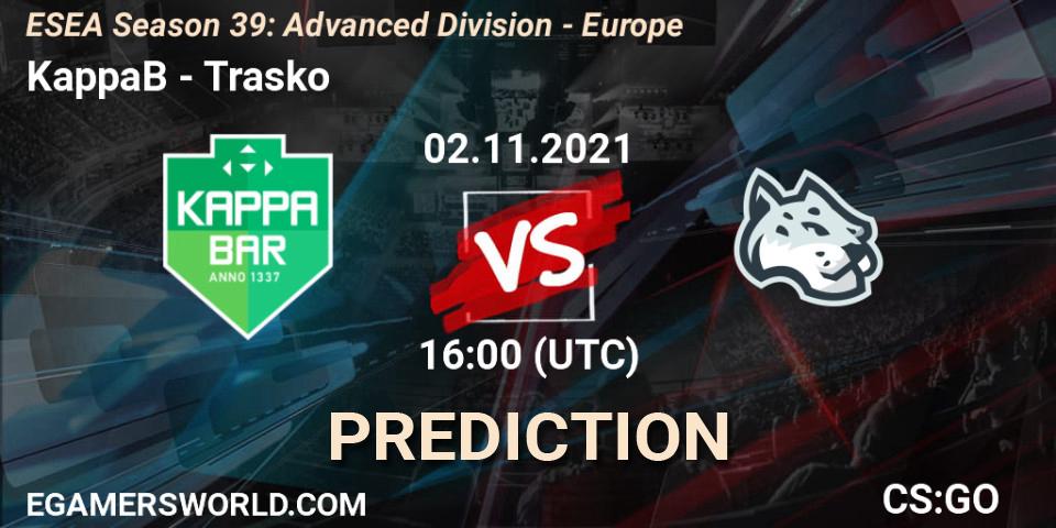 KappaB vs Trasko: Match Prediction. 02.11.2021 at 16:00, Counter-Strike (CS2), ESEA Season 39: Advanced Division - Europe