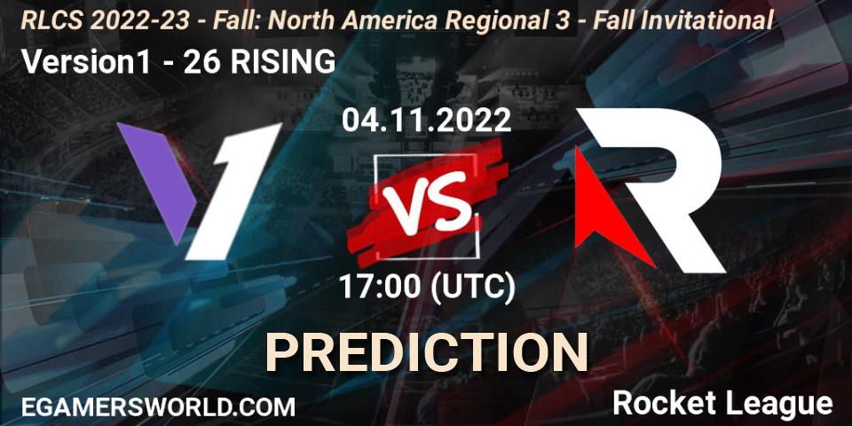 Version1 vs 26 RISING: Match Prediction. 04.11.22, Rocket League, RLCS 2022-23 - Fall: North America Regional 3 - Fall Invitational
