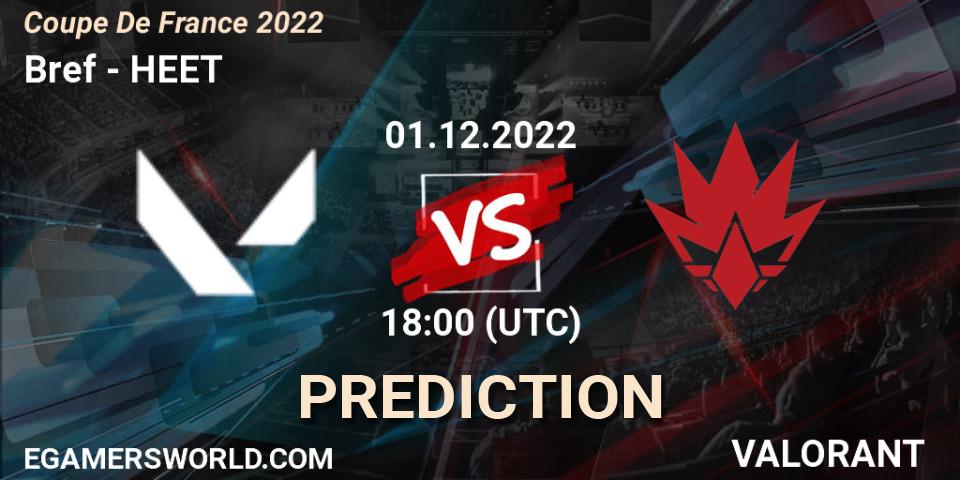 Bref vs HEET: Match Prediction. 01.12.22, VALORANT, Coupe De France 2022