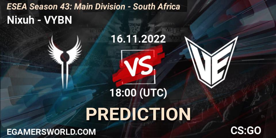 Nixuh vs VYBN: Match Prediction. 16.11.2022 at 18:00, Counter-Strike (CS2), ESEA Season 43: Main Division - South Africa