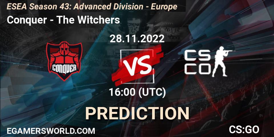 Conquer vs The Witchers: Match Prediction. 28.11.22, CS2 (CS:GO), ESEA Season 43: Advanced Division - Europe