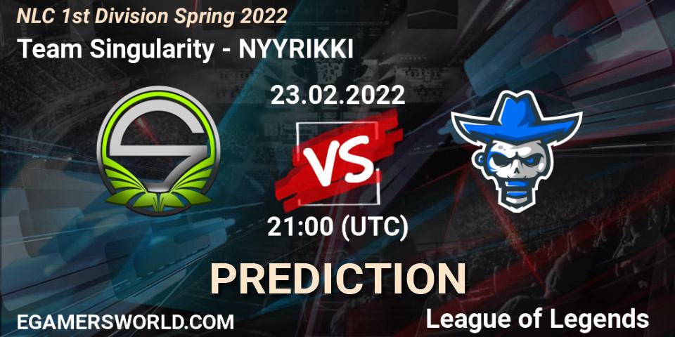 Team Singularity vs NYYRIKKI: Match Prediction. 23.02.2022 at 21:00, LoL, NLC 1st Division Spring 2022